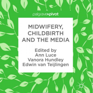 Dr. Ann Luce Midwifery, Childbirth and the Media